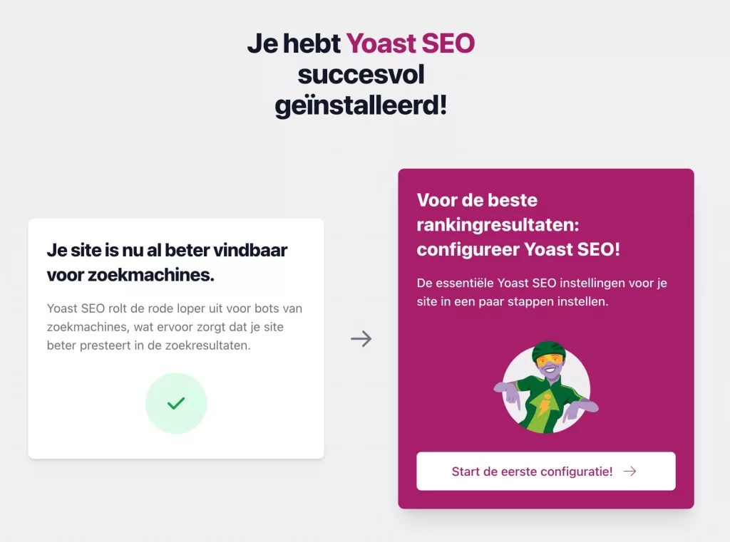 Een screenshot van wanneer je Yoast SEO succesvol installeert, waar je gegidst wordt naar de eerste configuratie.